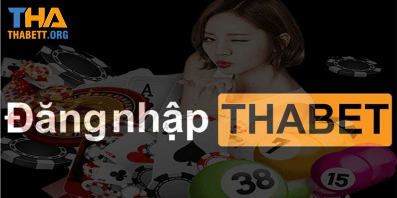 Điều kiện cơ bản để đăng nhập Thabet thành công