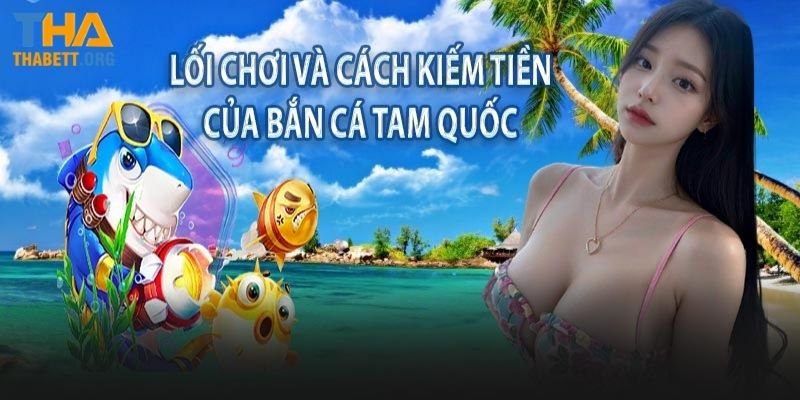 Lưu ý quan trọng khi săn cá Tam Quốc tại Thabet