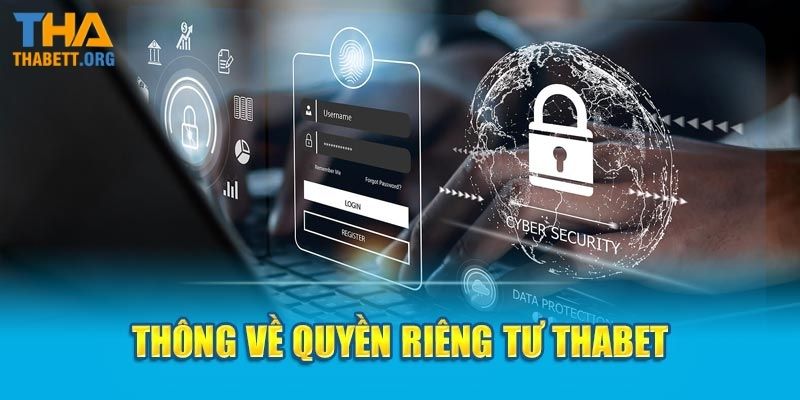 Một vài quy định cơ bản về quyền riêng tư tại Thabet