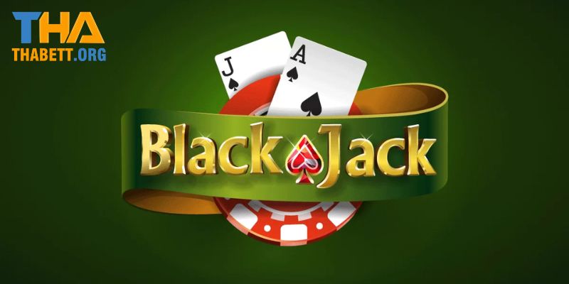 Tính điểm bài BlackJack cực chuẩn cho tân thủ