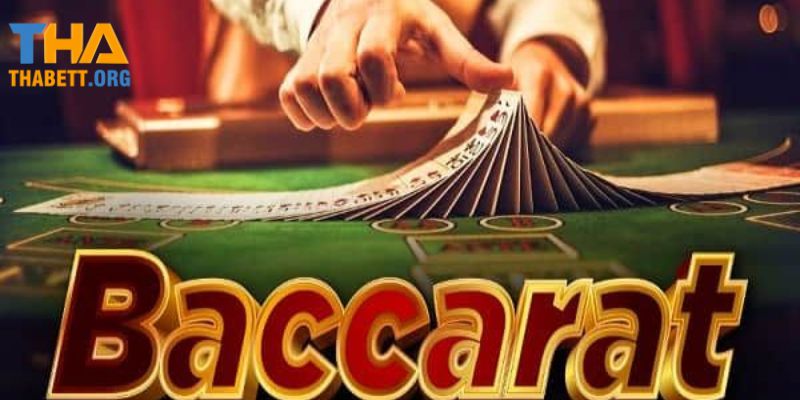 Cách chơi baccarat thabet dành cho bạn 